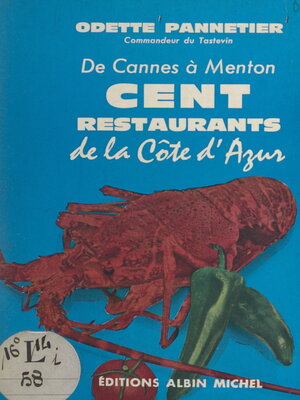 cover image of De Cannes à Menton, cent restaurants de la Côte d'Azur